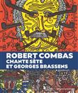Robert Combas chante Sète et Georges Brassens