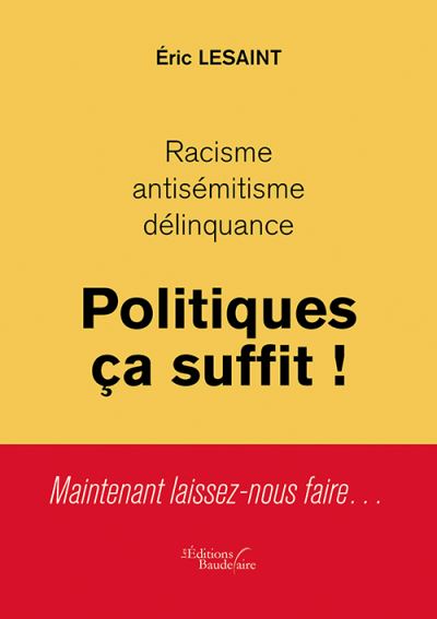 Racisme, antisémitisme, délinquance Politiques ça suffit !