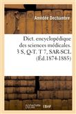 Dict. encyclopédique des sciences médicales. 3 S, Q-T. T 7, SAR-SCL (Éd.1874-1885)