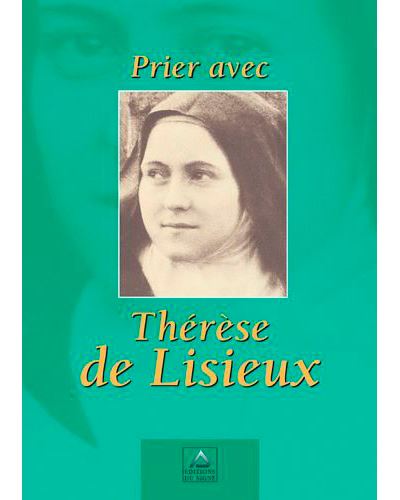 Prier Avec Thérèse De Lisieux -  Collectif - broché