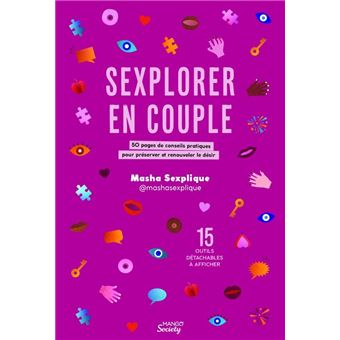 Sexplorer en couple : 50 pages de conseils pratiques pour préserver et renouveler le désir