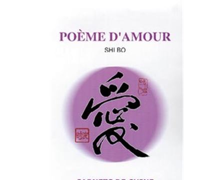 Poeme D Amour Carnets De Chine Broche Shi Bo Shi Bo Achat Livre Fnac