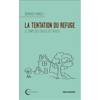 La tentation du refuge