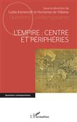 L'Empire : centre et périphéries