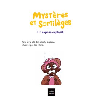 Mystères et sortilèges - Un exposé explosif !
