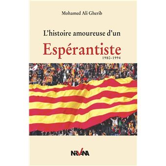 L'histoire amoureuse d'un espérantiste 1980-1994