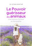 Le Pouvoir guérisseur des animaux - Une histoire d'amour et d'empathie