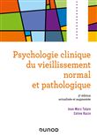Psychologie clinique du vieillissement normal et pathologique