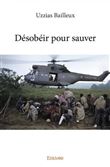 Désobéir pour sauver
