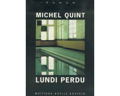 Lundi perdu - Michel Quint - broché