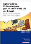 Lutter contre l'absentéisme par la qualité de vie au travail