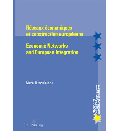 Réseaux économiques et construction européenne - Economic Networks and European Integration