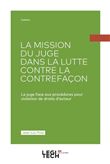 La mission du juge dans la lutte contre la contrefacon