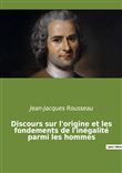 Discours sur l'origine et les fondements de l'inégalité parmi les hommes