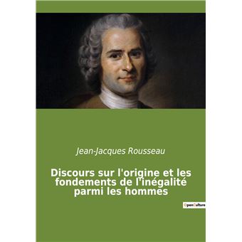 Discours sur l'origine et les fondements de l'inégalité parmi les hommes