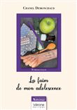 La faim de mon adolescence