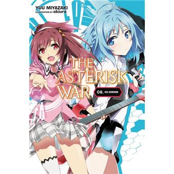 The Asterisk War, Vol. 8 (light novel) Idol Showdown - ebook (ePub ...