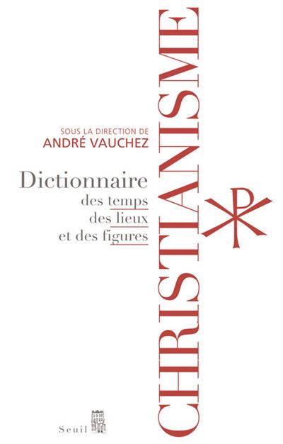 Christianisme. Dictionnaire des temps, des lieux et des figures -  Collectif - broché