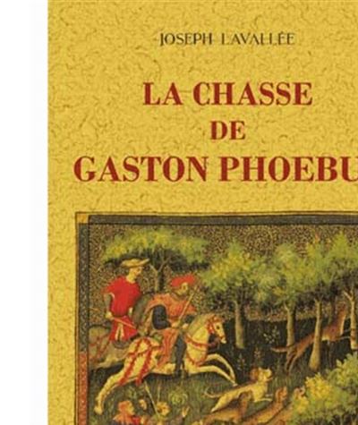 La chasse de gaston phoebus