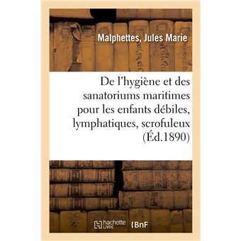 Vulgarisation de l'hygiène et sanatoriums maritimes pour les enfants débiles