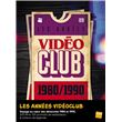 Guide Les Années Vidéo Club 1980/1990