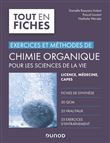 Chimie organique pour les sciences de la vie - Exercices et méthodes