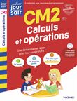 Calculs et opérations CM2 - Cahier Jour Soir