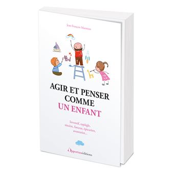 Agir et penser comme un enfant