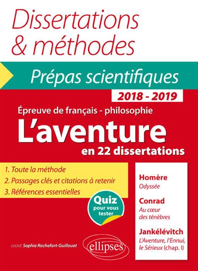 L’aventure en 22 dissertations, Épreuve de français-philosophie, Prépas scientifiques 2018-2019