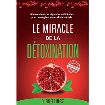 Le miracle de la détoxination