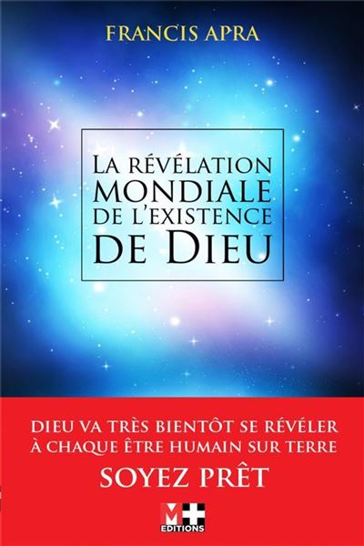 La révélation mondiale de l'existence de Dieu - Francis Apra - broché