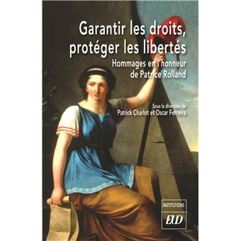 Garantir les droits, protéger les libertés