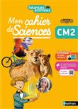 Séances animées - CM2 - Mon cahier des sciences