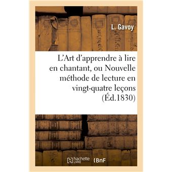 L'Art d'apprendre à lire en chantant, ou Nouvelle méthode de lecture en vingt-quatre leçons