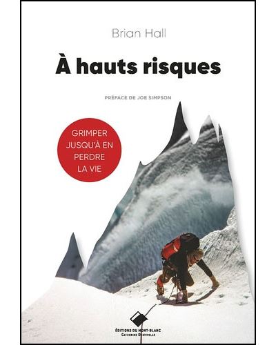 A hauts risques - Brian Hall - Du Mont-Blanc - broché - Récit