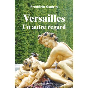Versailles - Un autre regard