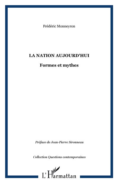 La nation aujourd'hui formes et mythes