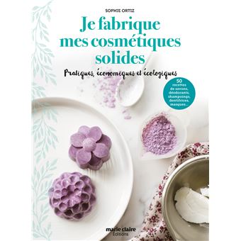 Je fabrique mes cosmétiques solides