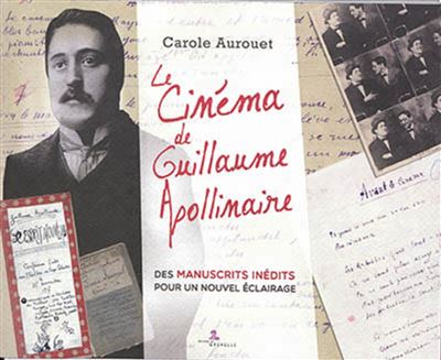 Le cinéma de Guillaume Apollinaire - Carole Aurouet - broché