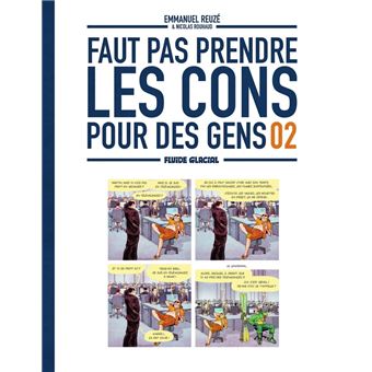 Faut Pas Prendre Les Cons Pour Des Gens - Tome 2 - 1