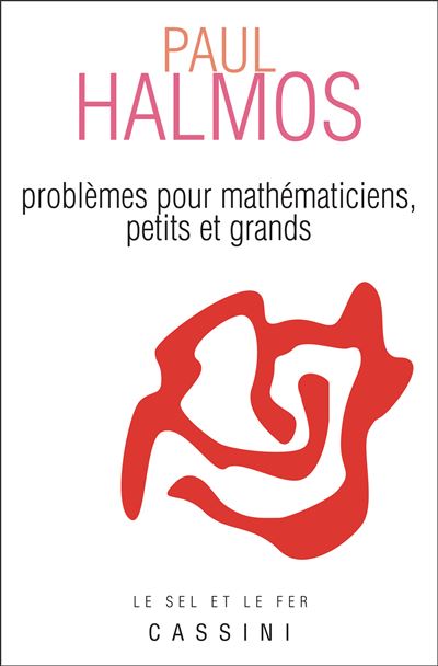Problèmes pour mathématiciens, petits et grands - Pierre HALMOS - broché