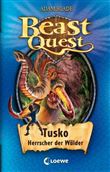 BEAST QUEST BAND 17  TUSKO, HERRSCHER DER WALDER