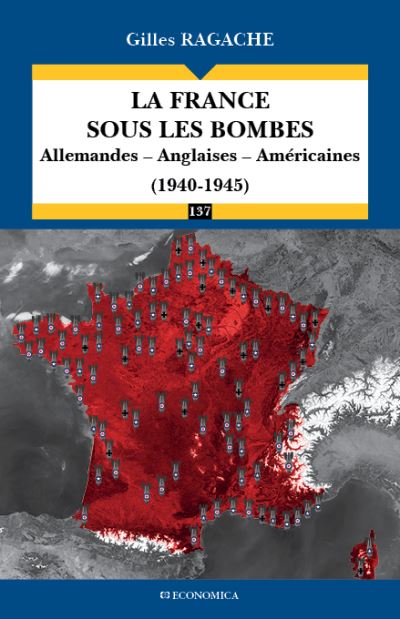 La France sous les bombes allemandes, anglaises, américains