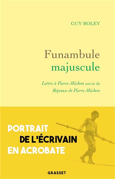 Funambule Majuscule Lettre A Pierre Michon Suivie De Reponse De Pierre Michon Broche Guy Boley Achat Livre Ou Ebook Fnac