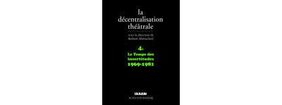 La Décentralisation théâtrale vol. 4