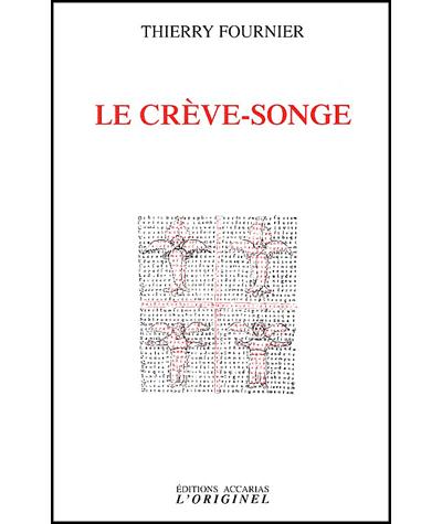 Le crève-songe - Thierry Fournier - broché