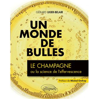 Un monde de bulles - Le champagne ou la science de l'effervescence
