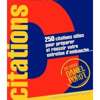 250 Citations Utiles Pour Preparer Et Reussir Votre Entretien D Embauche Broche Daniel Porot Achat Livre Ou Ebook Fnac