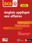 Anglais appliqué aux affaires - Epreuve 12 DCG - Manuel et applications - 2020