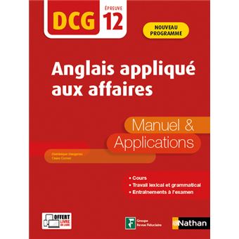 Anglais appliqué aux affaires - Epreuve 12 DCG - Manuel et applications - 2020
